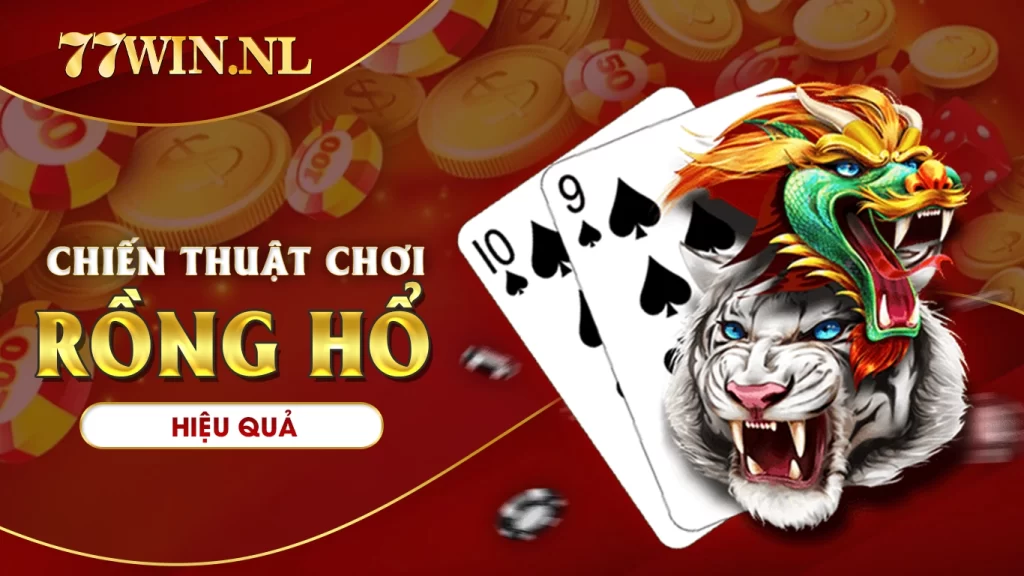 chiến thuật chơi rồng hổ