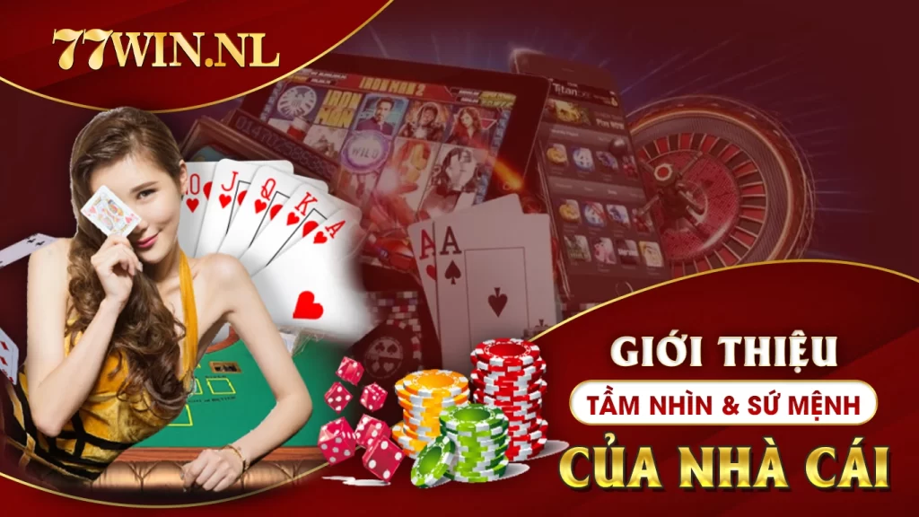 Giới thiệu tầm nhìn và sứ mệnh của nhà cái