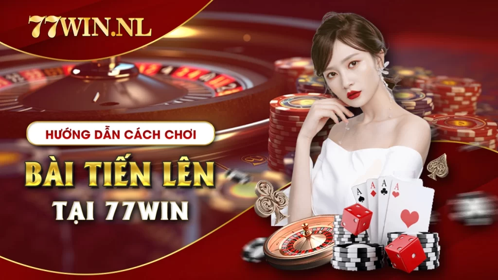 Hướng dẫn cách chơi tại 77Win